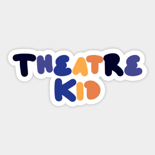 Theatre kid heights edition Sticker